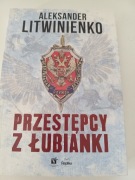 Przestępcy z Łubianki - Aleksander Litwinienko