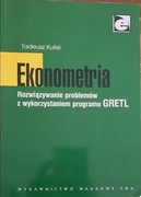 Ekonometria. Rozwiązywanie problemów z wykorzystaniem programu GRETL