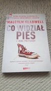 "Co widział pies" Malcolm Gladwell