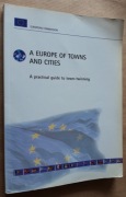 A Europe of Towns and Cities A practical quide to town-twinning