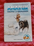 Książka Anaruk Chłopiec z Grenlandii 1998rok 