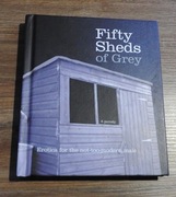 Fifty Sheds of Grey (A Parody)