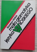MAŁA GRAMATYKA JĘZYKA WŁOSKIEGO Stanisław Widłak