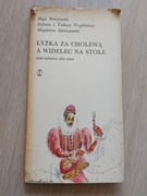 Łyżka za cholewą a widelec na stole (Mała kulinarna silva rerum) 