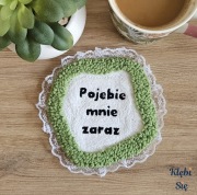Podkładka/Podstawka pod kubek, handmade, z napisem, zabawna - Kłębi Się