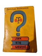 Jak się uczyć? Jarosław Rudniański