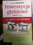 Inwestycje giełdowe Jak grać i wygrywać