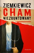 Cham niezbuntowany Rafał A. Ziemkiewicz