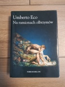 Na ramionach olbrzymów. Umberto Eco