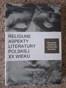 Religijne aspekty literatury polskiej XX wieku