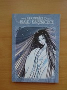 Opowieści o białej księżniczce 