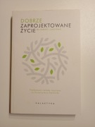 Dobrze zaprojektowane życie 