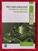 Urządzenia techniki komputerowej. Zbiór zadań praktycznych. INF.02. Część 1
