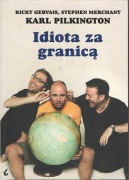 Karl Pilkington, Ricky Gervais - Idiota za granicą