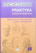 Psychoterapia Praktyka red. L. Grzesiuk