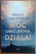 Merlin Carothers "Moc uwielbienia działa!"