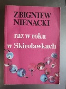 Zbigniew Nienacki - Raz w roku w Skiroławkach 