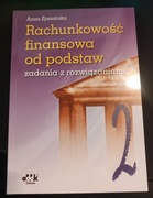Rachunkowość finansowa od podstaw zadania z rozwiązaniami Anna Zysnarska