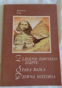 Z legend dawnego Egiptu, Stara bajka, Dziwna historia Bolesław Prus