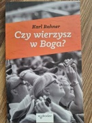 Karl Rahner - Czy wierzysz w Boga
