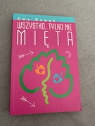 Książka „Wszystko, tylko nie mięta” Ewa Nowak