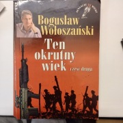 Bogusław Wołoszański - Ten okrutny wiek