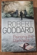 Painting The Darkness Robert Goddard