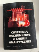 Ćwiczenia rachunkowe z chemii analitycznej PWN