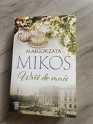 „Wróć do mnie „ Małgorzata Mikos