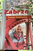„Zabrze na każdą pogodę”, Tomasz Zubilewicz. 