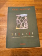 Eleusis. Archetypowy obraz matki i córki - Karl Kerényi