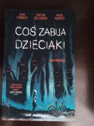 Coś zabija dzieciaki Tom 1