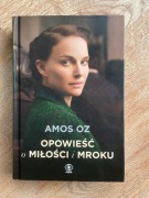 Amos Oz, Opowieść o miłości i mroku