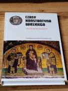 Czasy Konstantyna Wielkiego Jacobs Burckhardt 