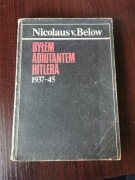 Byłem Adiutantem Hitlera - Nicolaus v. Below