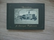 Spacerkiem po dawnym Wejherowie (na pocztówkach z lat 1882-1944)