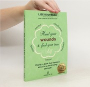 Heal your wounds & find your true self Lise Bourbeau author