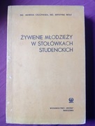 J.Celczyńska, K.Wolf. Żywienie młodzieży w stołówkach studenckich. 1986r.