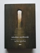 Ucho igielne Wiesław Myśliwski AUTOGRAF