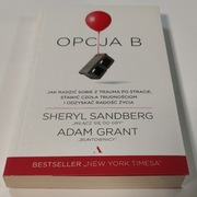 Opcja B jak radzić sobie z traumą po stracie, stawić czoła trudno