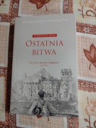Ostatnia Bitwa . Historia bitwy o Berlin Cornelius Ryan 