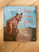Skąd przyszedł pies? Dorota Sumińska