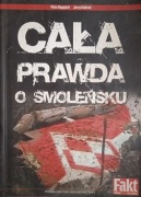 CAŁA PRAWDA O SMOLEŃSKU - PRACA ZBIOROWA