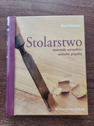 Stolarstwo - materiały, narzędzia, techniki, projekty 
