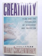Creativity, flow ... of discovery and invention - Mihaly Csikszentmihalyi