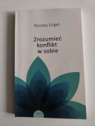 Zrozumieć konflikt w sobie Renata Engel 