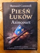 Pieśń Łuków Azincourt Bernard Cornwell Powieść Historyczna Bitwa 1415