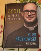 ks. Jan Kaczkowski - Życie na pełnej petardzie 