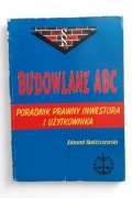 BUDOWLANE ABC Poradnik prawny inwestora i użytkownika 1995