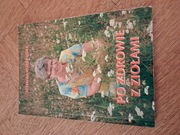 Po zdrowie z ziołami. Stefania Korżawska. 